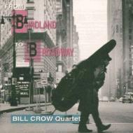 Bill Crow Quartet / From Birdland To Broadway (10:1 Lp 축소 Paper Sleeve/일본수입/미개봉)