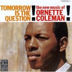 Ornette Coleman / Tomorrow Is The Question (수입/미개봉)
