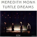Meredith Monk / 메레디스 몽크 : 거북이의 꿈 (Meredith Monk : Turtle Dreams) (수입/미개봉/ecm1240)