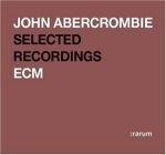 John Abercrombie / ECM Selected Recordings - Rarum (Digipack/수입/미개봉)