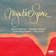 David Liebman, Roberto Tarenzi, Paolo Benedettini &amp; Tony Arco / Negative Space (수입/미개봉)