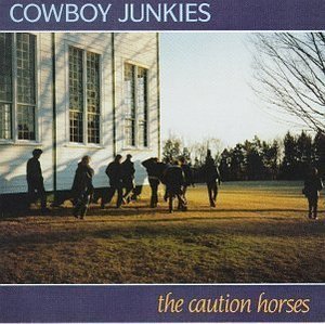[LP] Cowboy Junkies / Caution Horses (미개봉)