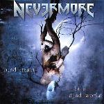 Nevermore / Dead Heart In A Dead World (미개봉)