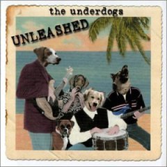 [중고] The Underdogs / Unleashed (수입)
