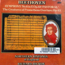 Beethoven : Symphony No. 6 &#039;pastoral&#039;, Overture : The Creatures Of Prometheus / Northern Sinfonia Of England, Richard Hickox (미개봉/skcdl0139)