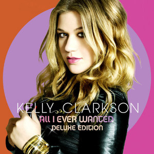 Kelly Clarkson / All I Ever Wanted (Deluxe Edition/CD+DVD/미개봉)