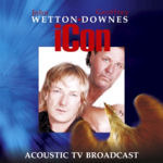John Wetton, Geoffrey Downes / Icon : Acoustic TV Broadcast (미개봉)