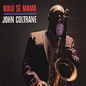 John Coltrane / Kulu Se Mama (Remastered Digipack/수입/미개봉)