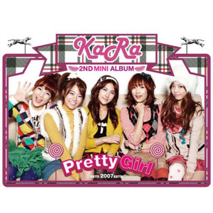 카라 (Kara) / Pretty Girl (2nd Mini Album/Digipack/미개봉)
