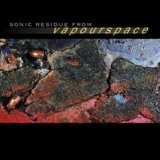 V.A. / Sonic Residue From Vapourspace (수입/미개봉)