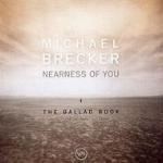 Michael Brecker / Nearness Of You - The Ballad Book (미개봉)