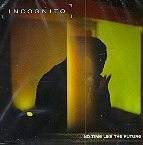 Incognito / No Time Like The Future (수입/미개봉)