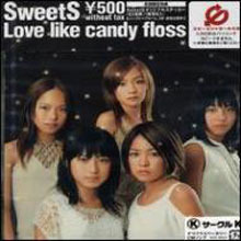 Sweets (스윗츠) / Love like candy floss (일본수입/미개봉/single/avcd30554)