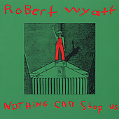 Robert Wyatt / Nothing Can Stop Us (수입/미개봉)