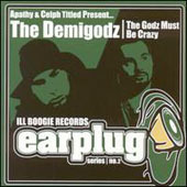 [중고] The Demigodz (Apathy &amp; Celph Titled) / Godz Must Be Crazy (Ill Boogie Records Earplug Series No. 2/수입)