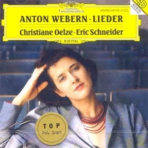 Christiane Oelze, Eric Schneider / Webern : Lieder (베베른 : 가곡집/미개봉/dg3776)