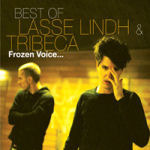 [중고] Lasse Lindh / Best Of Lasse lindh &amp; Tribeca-Frozen Voice (Digipack)
