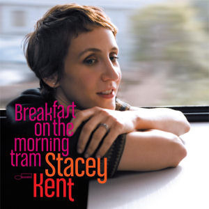 Stacey Kent / Breakfast On The Morning Tram (미개봉)
