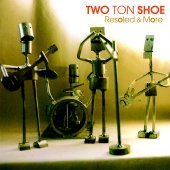 Two Ton Shoe / Resoled &amp; More (Korean Special Edition/2CD/미개봉)