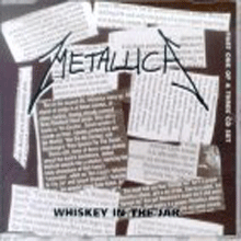 Metallica / Whisky In The Jar (미개봉/Single)