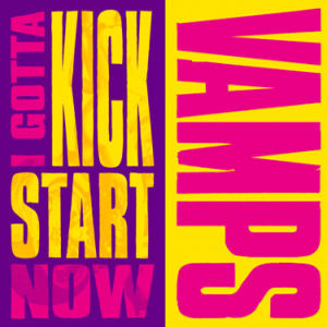 Vamps (뱀프스) / I Gotta Kick Start Now (Single/미개봉/s50207c)