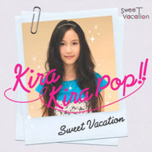 Sweet Vacation (스위트 베케이션) / Kira Kira Pop!! (미개봉)
