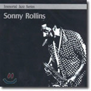 Sonny Rollins / Immortal Jazz Series - Sonny Rollins (미개봉)
