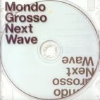 Mondo Grosso / Next Wave (미개봉/cjk5717)