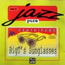 [중고] Centrifuge / Big Ts&#039; Sunglasses - Jazz Pure Vol.7 (수입)