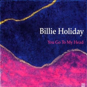 [중고] Billie Holiday / You Go to My Head (Digipack)