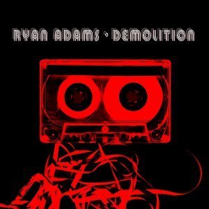 Ryan Adams / Demolition (수입/미개봉)