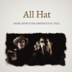 O.S.T. / All Hat (By Bill Frisell/수입/미개봉)