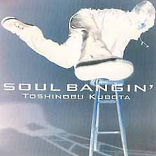 [중고] Toshinobu Kubota (쿠보타 토시노부) / SOUL BANGIN (일본수입/single/srcl4570)