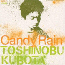 [중고] Toshinobu Kubota (쿠보타 토시노부) / Candy Rain (일본수입/single/srcl5243)