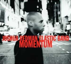Joshua Redman Elastic Band / Momentum (미개봉)