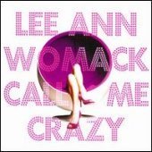 Lee Ann Womack / Call Me Crazy (Digipack/수입/미개봉)