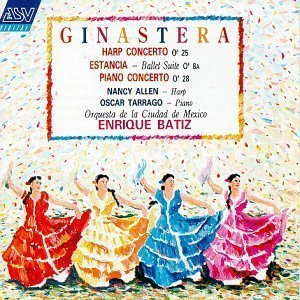 [중고] Nancy Allen, Oscar Tarrago, Enrique Batiz / Ginastera : Harp Concerto Op.25, Piano Concerto No.1 Op.28, Estancia-Ballet Suite Op.8A (히나스테라 : 하프 협주곡, 피아노 협주곡 1번, 발레 모음곡 에스탄시아/수입/cddca654)