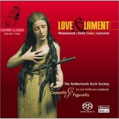 [중고] Cappella Figuralis, Jos Van Veldhoven / Love &amp; Lament - Monteverdi, Della Ciaia, Carissimi (사랑과 탄식 - 몬테베르디, 델라 차이, 카리시미/SACD/수입/ccssa17002)