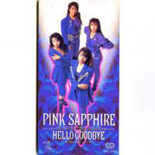 [중고] PINK SAPPHIRE (핑크 사파이어) / HELLO GOOD BYE (일본수입/single/hbdl2059)
