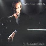 Richard Clayderman / Mysterious Eternity (미개봉)