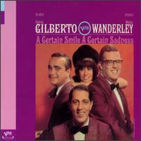 Astrud Gilberto &amp; Walter Wanderley / A Certain Smile A Certain Sadness (수입/Digipack/미개봉)
