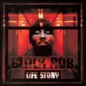 Black Rob / Life Story (미개봉)