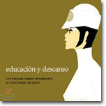 [중고] V.A. / 교육과 휴식 - Educacion Y Descanso (Digipack)
