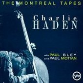 Charlie Haden, Paul Bley, Paul Motion / The Montreal Tapes (수입/미개봉)