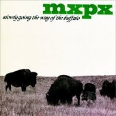 MxPx / Slowly Going The Way Of The Buffalo (수입/미개봉)