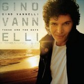 Gino Vannelli / These Are The Days (수입/미개봉)
