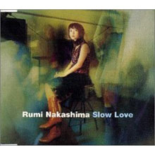 [중고] Rumi Nakashima (루미 나카시마,中嶋瑠美) / Slow Love (수입/single/kics70004)