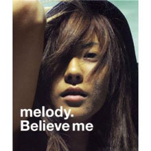 [중고] Melody. / Believe me (일본수입/Single/tfcc89103)