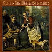 Fire / The Magic Shoemaker (미개봉)
