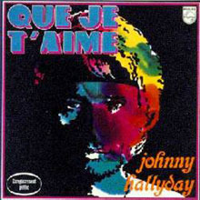 Johnny Hallyday / Que Je T&#039;Aime (수입/미개봉)